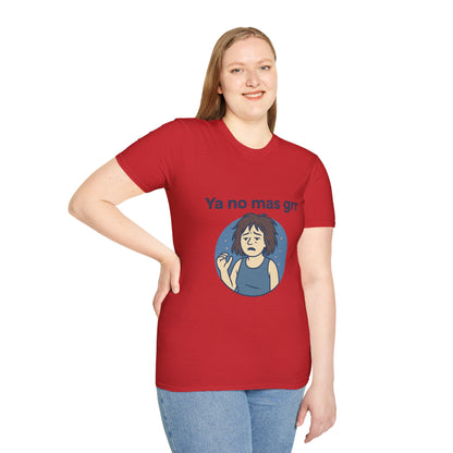 Ya no mas Grr — Camiseta IYKYK Unisex Soft style T-Shirt
