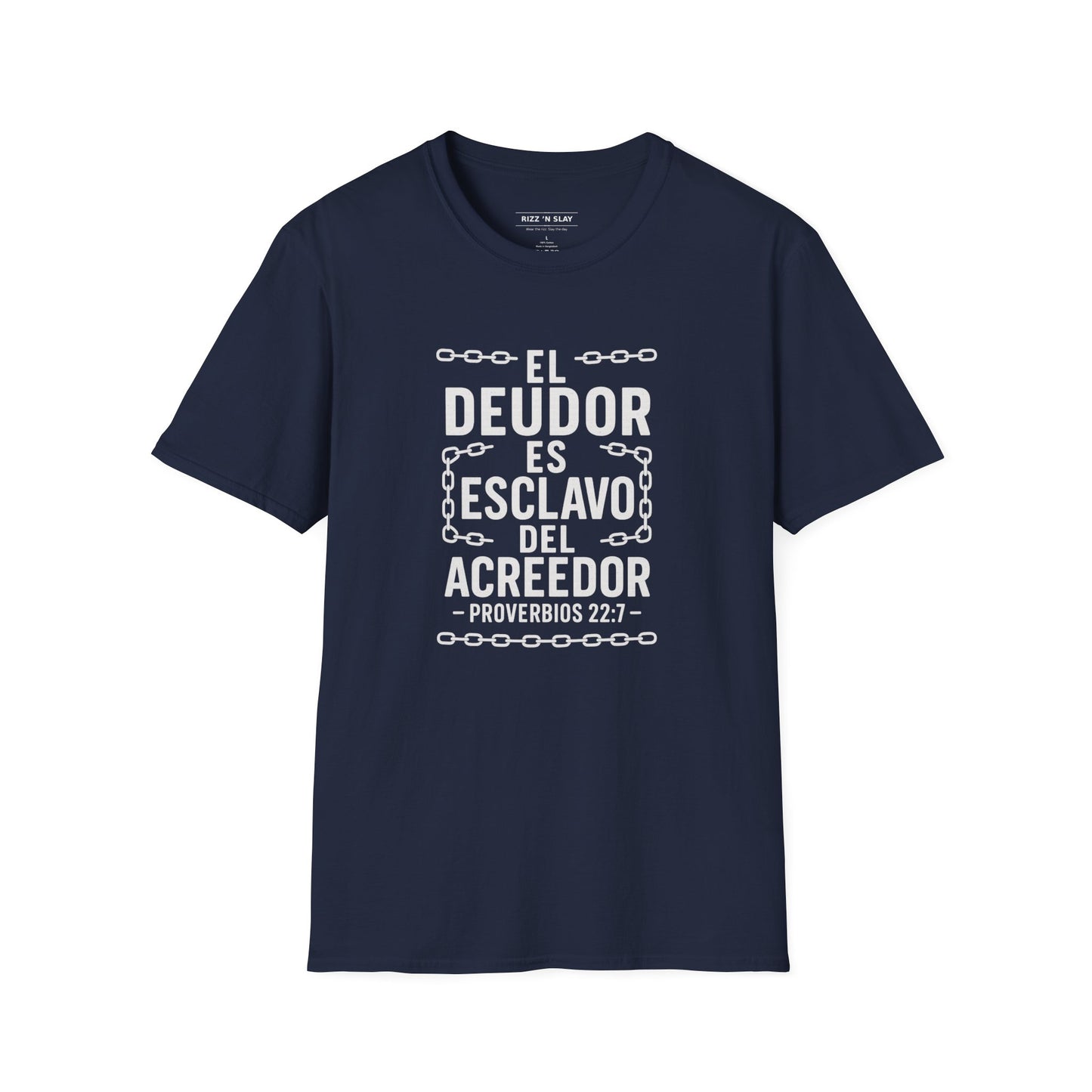 El Deudor es Esclavo del Acreedor - Camiseta Cristiana – Proverbios 22:7