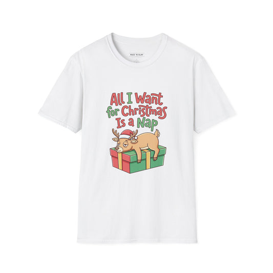 Christmas Nap T-Shirt — "All I Want for Christmas Is a Nap" Cute Reindeer Holiday Tee