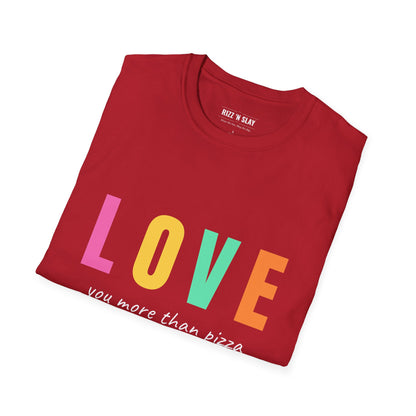 Love You More Than Pizza T-Shirt — Funny Rainbow LOVE Tee for Couples & Valentine’s Day