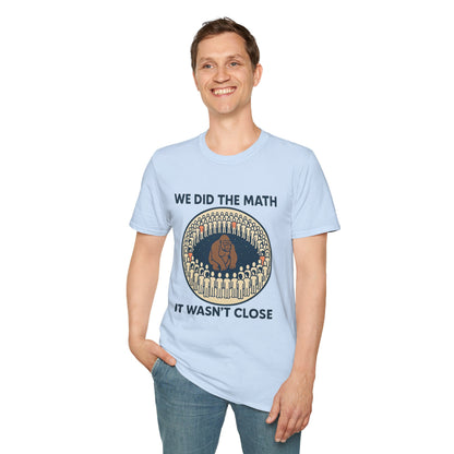 We Did the Math - 100 men vs. one gorilla, Fun Graphic Shirt,