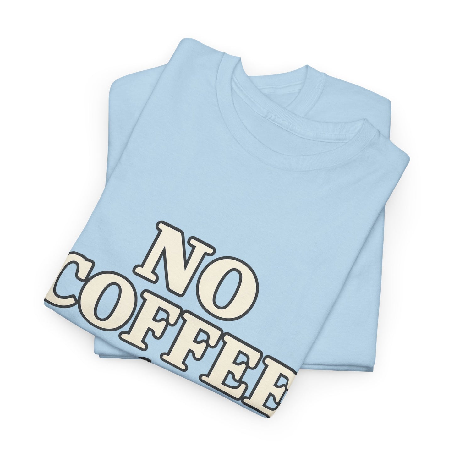 Coffee Lovers Unisex Tee, Funny Coffee T-Shirt, Gift for Coffee Addicts