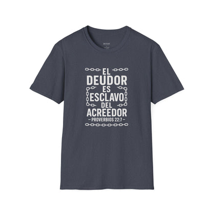 El Deudor es Esclavo del Acreedor | Camiseta Cristiana – Proverbios 22:7
