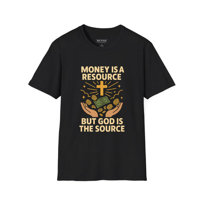 Money Is a Resource, God Is the Source – Christian T-Shirt