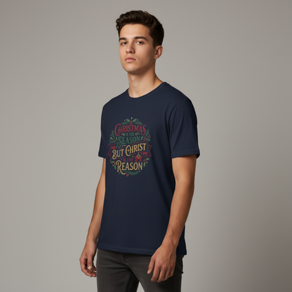 Christmas Is the Season But Christ Is the Reason T-Shirt